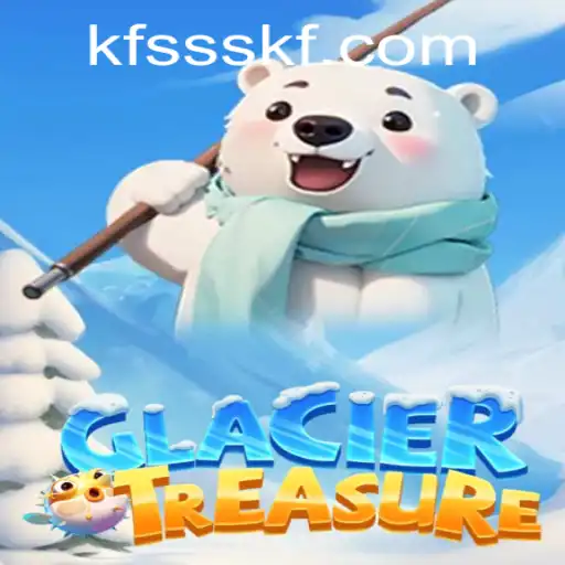 Discover the Thrills of GlacierTreasure: An Epic Adventure Awaiting You